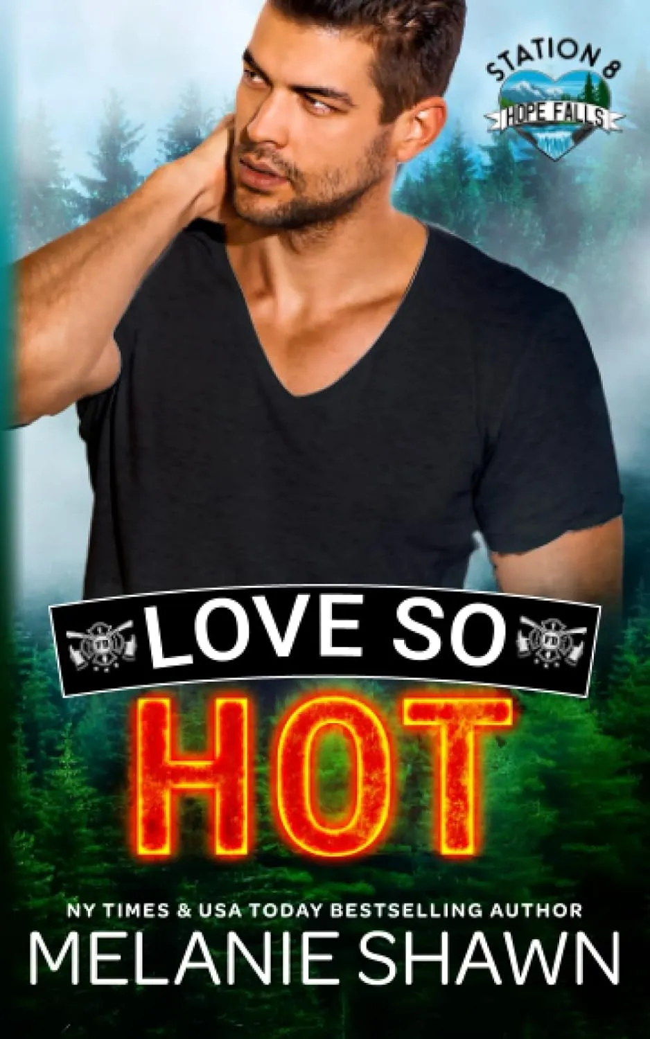 Love So Hot (Hope Falls: Station 8) Paperback  July 9, 2022