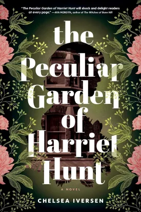 The Peculiar Garden of Harriet Hunt: A Novel Paperback  December 3, 2024